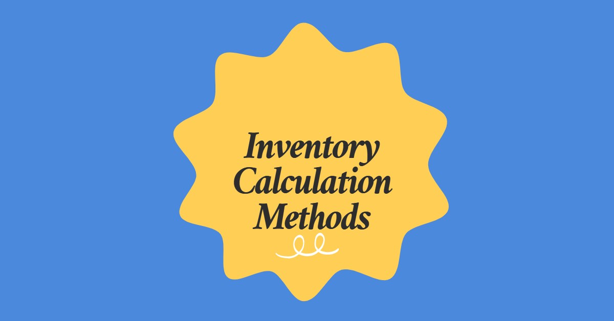 Inventory Calculation Methods