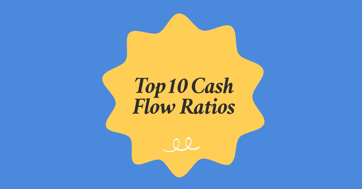 Top10 Cash Flow Ratios